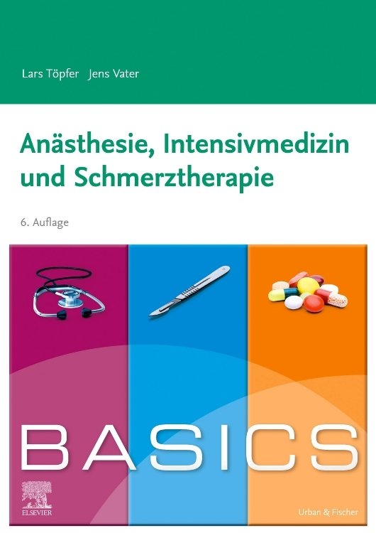 BASICS Anästhesie, Intensivmedizin und Schmerztherapie