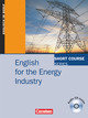 Short Course Series, Englisch im Beruf, English for Special Purposes, B1/B2, English for the Energy Industry, Edition 2008, Coursebook with Audio CD