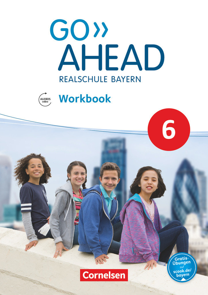 Go Ahead, Realschule Bayern 2017, 6. Jahrgangsstufe, Workbook mit Audios online