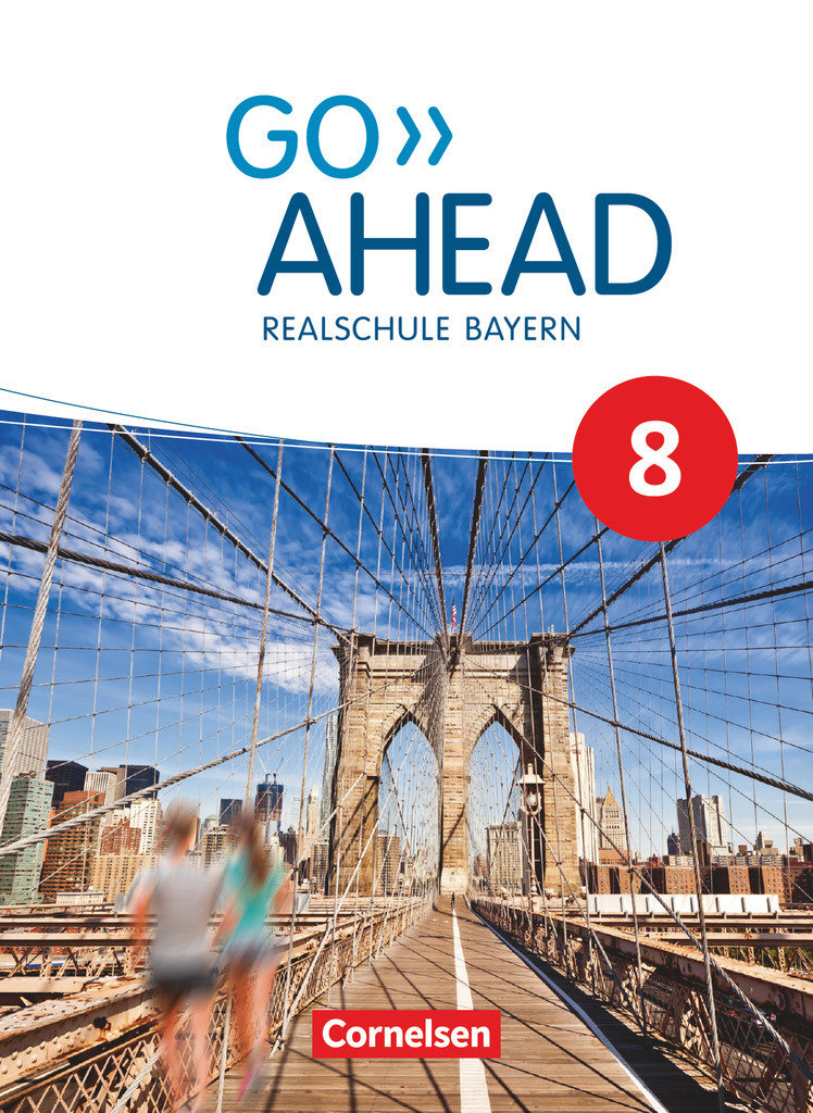 Go Ahead, Realschule Bayern 2017, 8. Jahrgangsstufe, Schulbuch, Festeinband