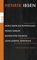 Nora oder Ein Puppenhaus / Hedda Gabler / Baumeister Solness / John Gabriel Borkman