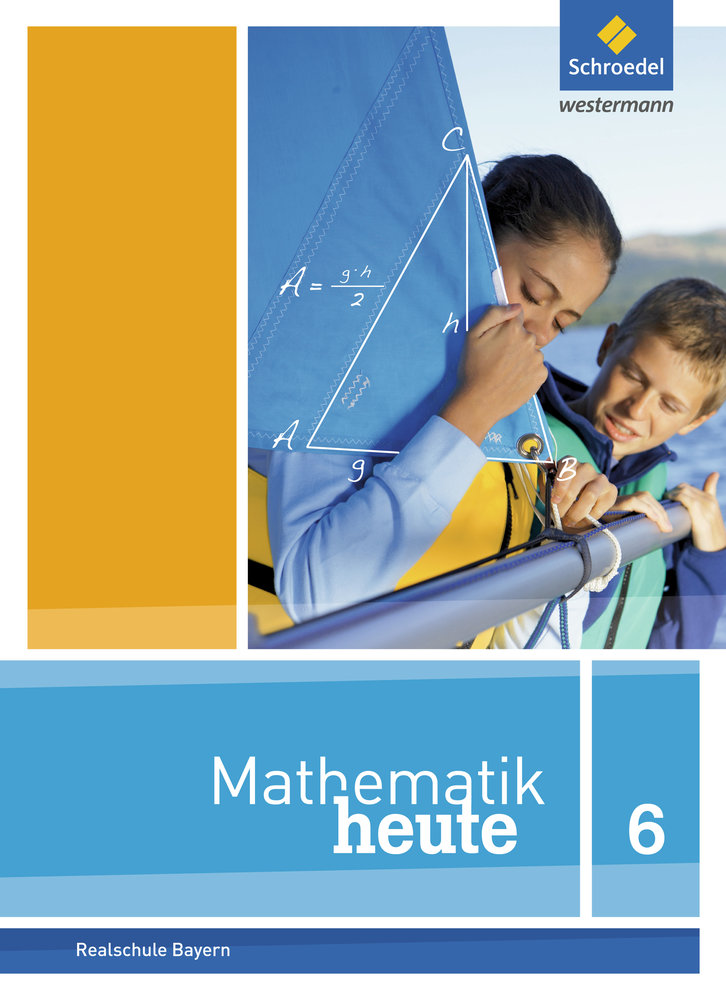 Mathematik heute 6. Schulbuch. Bayern