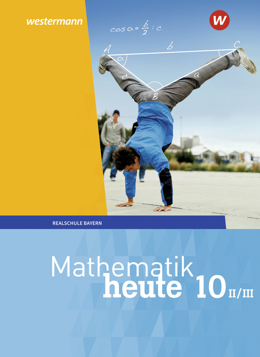 Mathematik heute 10. Schulbuch. WPF II/III für Bayern