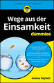 Wege aus der Einsamkeit fur Dummies