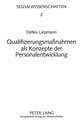 Qualifizierungsmaßnahmen als Konzepte der Personalentwicklung