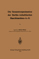 Die Gesamtorganisation der Berlin-Anhaltischen Maschinenbau-A.-G