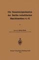 Die Gesamtorganisation der Berlin-Anhaltischen Maschinenbau-A.-G