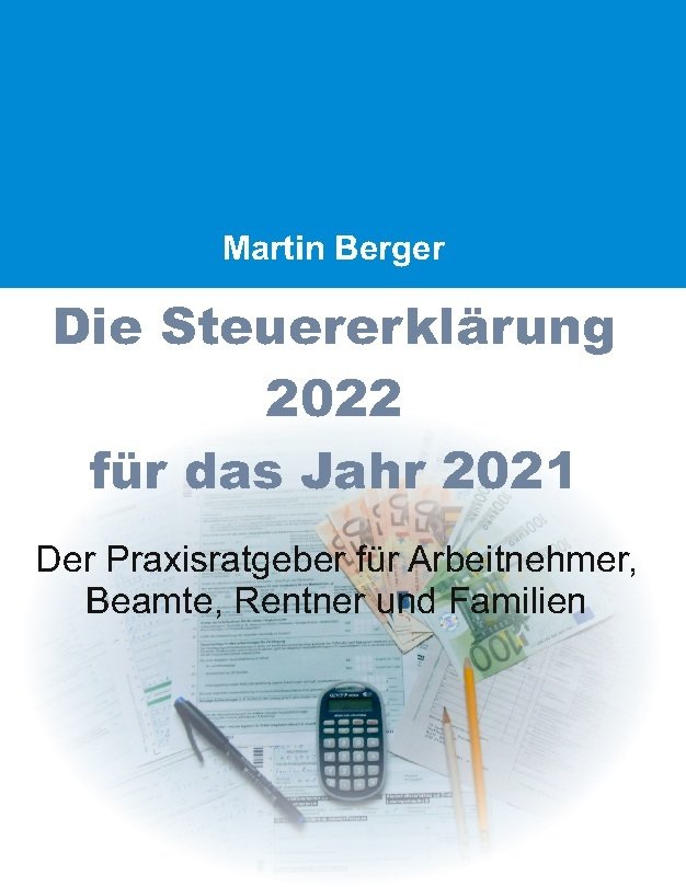 Die Steuererklärung 2022 für das Jahr 2021