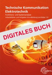 eBook: Technische Kommunikation Elektrotechnik Lernfeld 1-4 - Digitales Buch Freischaltcode für eine 4-Jahreslizenz 35717L