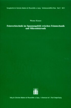 Feinwerktechnik im  Spannungsfeld zwischen Feinmechanik und Mikroelektronik