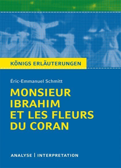 Ibrahim et les Fleurs du Coran von Éric-Emmanuel Schmitt Monsieur