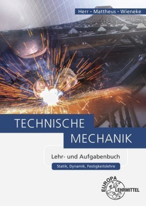 Technische Mechanik - Lehr- und Aufgabenbuch