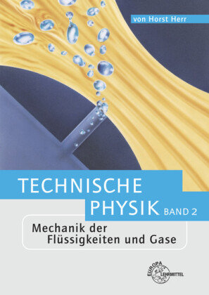 Mechanik der Flüssigkeiten und Gase - Technische Physik