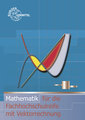 Mathematik für die Fachhochschulreife mit Vektorrechnung