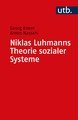 Niklas Luhmanns Theorie sozialer Systeme