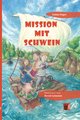 Mission mit Schwein