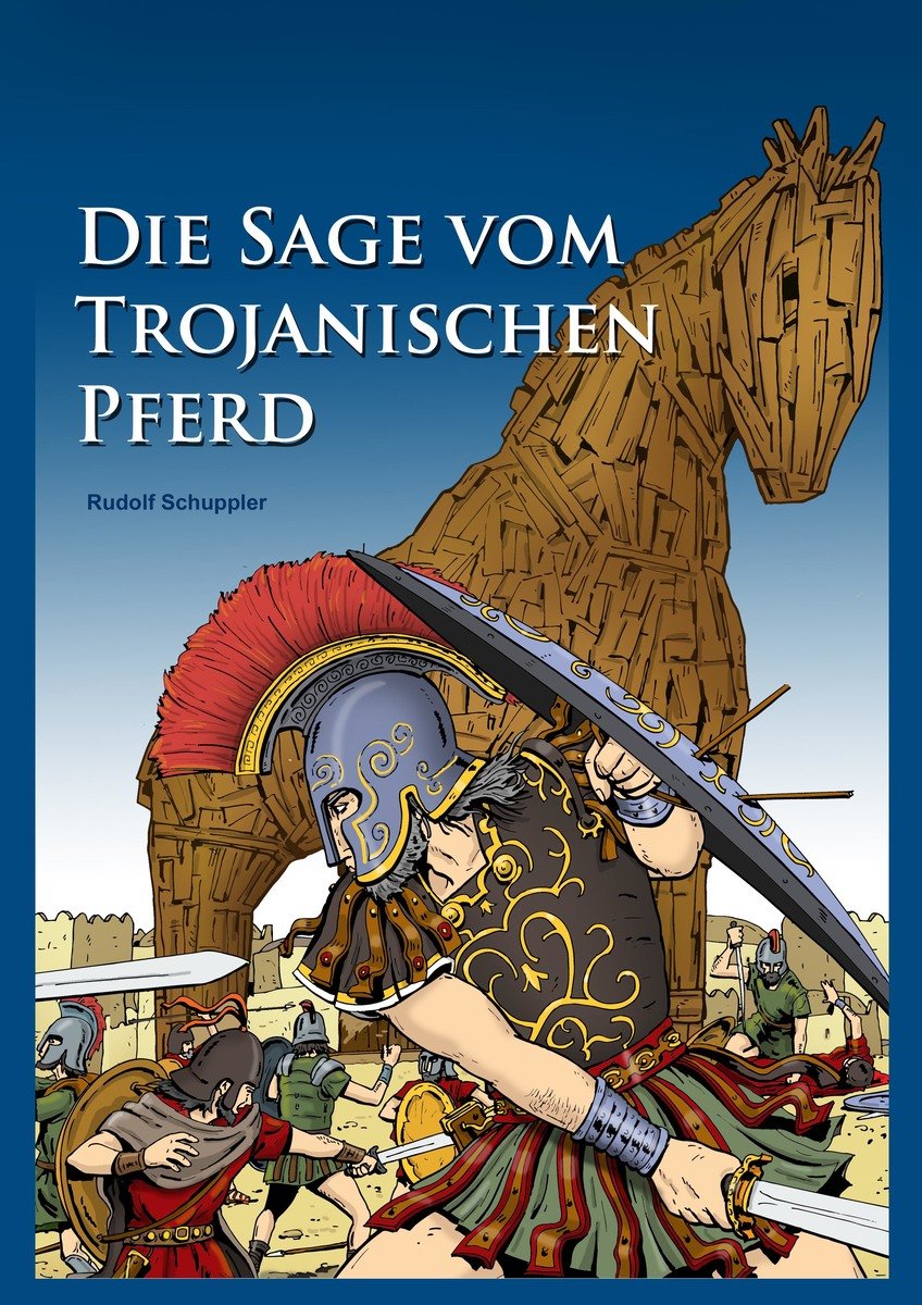 Die Sage vom Trojanischen Pferd