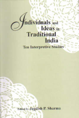 Individuals and Ideas in Traditional India